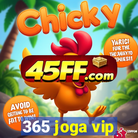 365 joga vip